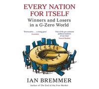 Every Nation for Itself : Winners and Losers in a G-Zero World