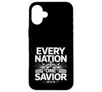 Every Nation One Savior Acts 10 Gospel Unity Message Case for iPhone 16 Plus