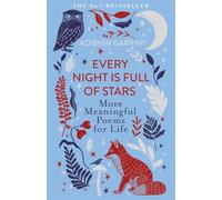 Every Night is Full of Stars: More Meaningful Poems for Life