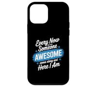 Every Now and Then Someone Awesome Shirt Comes Along Case for iPhone 12 mini