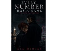 Every Number Has a Name: A Dark Romantic Suspense Novel of Private Intelligence and Corporate Risk: 1 (The Vesper Files)