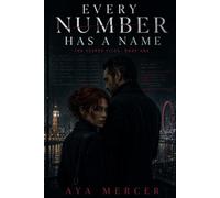 Every Number Has a Name: A Dark Romantic Suspense Novel of Private Intelligence and Corporate Risk (The Vesper Files)