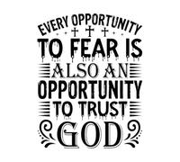 Every Opportunity to Fear is Also an Opportunity to Trust god Design Vinyl Wall Decals 40x51.3cm Window Decals Black