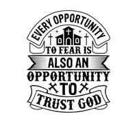 Every Opportunity to Fear is Also an Opportunity to Trust god Design Vinyl Wall Decals 41x50.5cm Can Modify and add Information Black