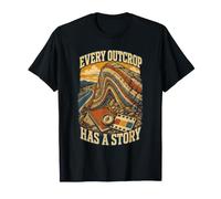 Every Outcrop Has a Story Field Geology T-Shirt