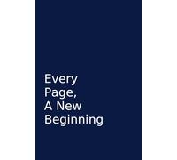 Every Page , A New Beginning: Ideas Live Here . Your Story Starts Here.Your Space To Write