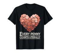 Every Penny Counts Coin Collector Numismatist T-Shirt