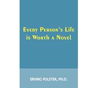 Every Person's Life Is Worth a Novel