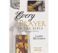 Every Prayer in the Bible
