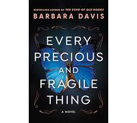 Every Precious and Fragile Thing: A Novel