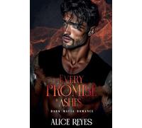Every Promise is Ashes: Dark Mafia Romance: 3 (Poison to Ashes)