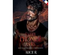 Every Promise is Ashes: Mafia Romance (Français): 3 (Poison to Ashes (Français))