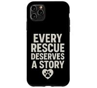 Every Rescue Deserves a Story. Vintage Pet Hope. Case for iPhone 11 Pro Max