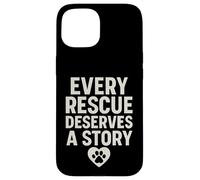 Every Rescue Deserves a Story. Vintage Pet Hope. Case for iPhone 15