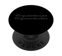 Every Saint Has A Past Every Sinner Has A Future T-Shirt PopSockets Adhesive PopGrip