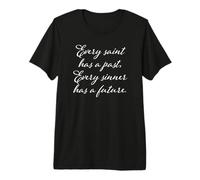 Every Saint Has a Past Every Sinner Has a Future Wilde Quote Premium T-Shirt