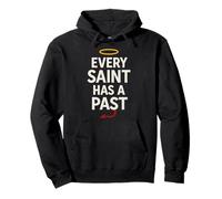 Every Saint Has A Past Funny Dark Past Quote Postive Vibes Pullover Hoodie