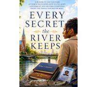 Every Secret the River Keeps