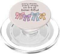 Every Shade Every Shape We Are All Bow-tiful PopSockets PopGrip for MagSafe