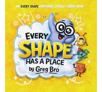 Every Shape Has a Place: A story about finding where you fit (Every Shape Emotional Literacy Series)