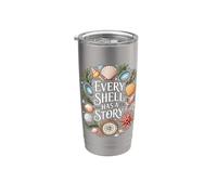 Every Shell Has A Story Sea Sea Shells Explorer Stainless Steel Insulated Tumbler