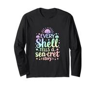 Every Shell Tells A Sea-Cret Story Long Sleeve T-Shirt