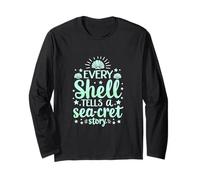 Every Shell Tells A Sea-Cret Story Long Sleeve T-Shirt