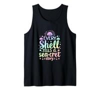 Every Shell Tells A Sea-Cret Story Tank Top