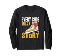Every Shoe Tells A Story Sneaker Collecting A Shoe Collector Long Sleeve T-Shirt