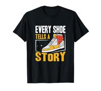 Every Shoe Tells A Story Sneaker Collecting A Shoe Collector T-Shirt