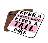 Every Short Girl Needs A Tall Girl Best Friend Gift Friendship Day Coaster, Tableware, Drinks Coaster, Office Desk Coffee-Tea Coaster (Square Coaster MDF)