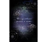 Every Silence Carries a Name - Astral Ink Notebook (Vol. 6):: Celestial Aesthetic Quote Journal · Lined Writing Notebook · 6×9 Matte Quiet-Themed Notebook