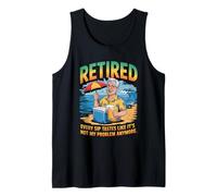 Every Sip Tastes Like It’s Not My Problem Anymore Retired Tank Top
