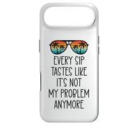 Every Sip Tastes Like It's Not My Problem Anymore Im Retired Case for iPhone Air