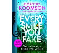 Every Smile You Fake : an addictive thriller with shocking twists you won't be able to put down