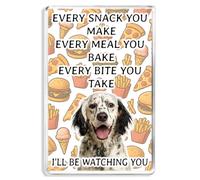 Every Snack You Make - English Setter - Fridge Magnet - Dog Owner Gift
