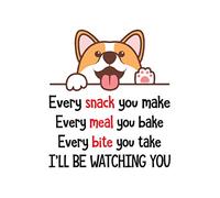 Every snack you make Every meal you bake Every bite you take I'll be watching you: Dog Notebook Blank Line Dog Lover Journal, Checklist Record Book ... Pet Dogs Planner Paper Gift for Corgi Lover