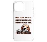 Every snack you make - I´ll be watching you. Beagle fun Case for iPhone 16 Pro Max