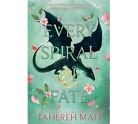 Tahereh Mafi Every Spiral of Fate (Hardback) This Woven Kingdom