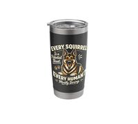 Every Squirrel is A Potential Threat, Funny German Shepherd Stainless Steel Insulated Tumbler