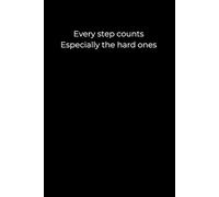 Every Step Counts, Especially the Hard Ones: A Minimalist Black Journal for Resilience, Healing, and Quiet Progress
