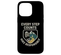 Every Step Counts, Hike Responsibly | Hikers Safety Day Gift Case for iPhone 14 Pro Max