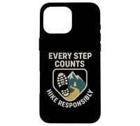 Every Step Counts, Hike Responsibly | Hikers Safety Day Gift Case for iPhone 16 Pro Max