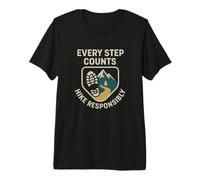 Every Step Counts, Hike Responsibly | Hikers Safety Day Gift Premium T-Shirt