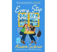 Every Step She Takes: A Novel by Alison Cochrun Paperback Book