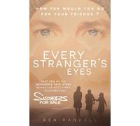 Every Stranger's Eyes: Part one of the incredible true story behind the acclaimed 'Sisters for Sale' documentary: 1