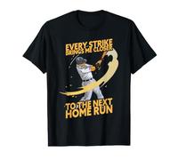 Every Strike Brings Me Closer to The Next Home Run Baseball Value Graphic T-Shirt