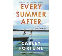 Every Summer After: A heartbreakingly gripping story of love and loss