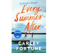 Every Summer After: A heartbreakingly gripping story of love and loss