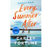 Every Summer After : the PHENOMENAL BESTSELLING ROMANCE - Now an Original Series on Amazon Prime EVERY YEAR AFTER